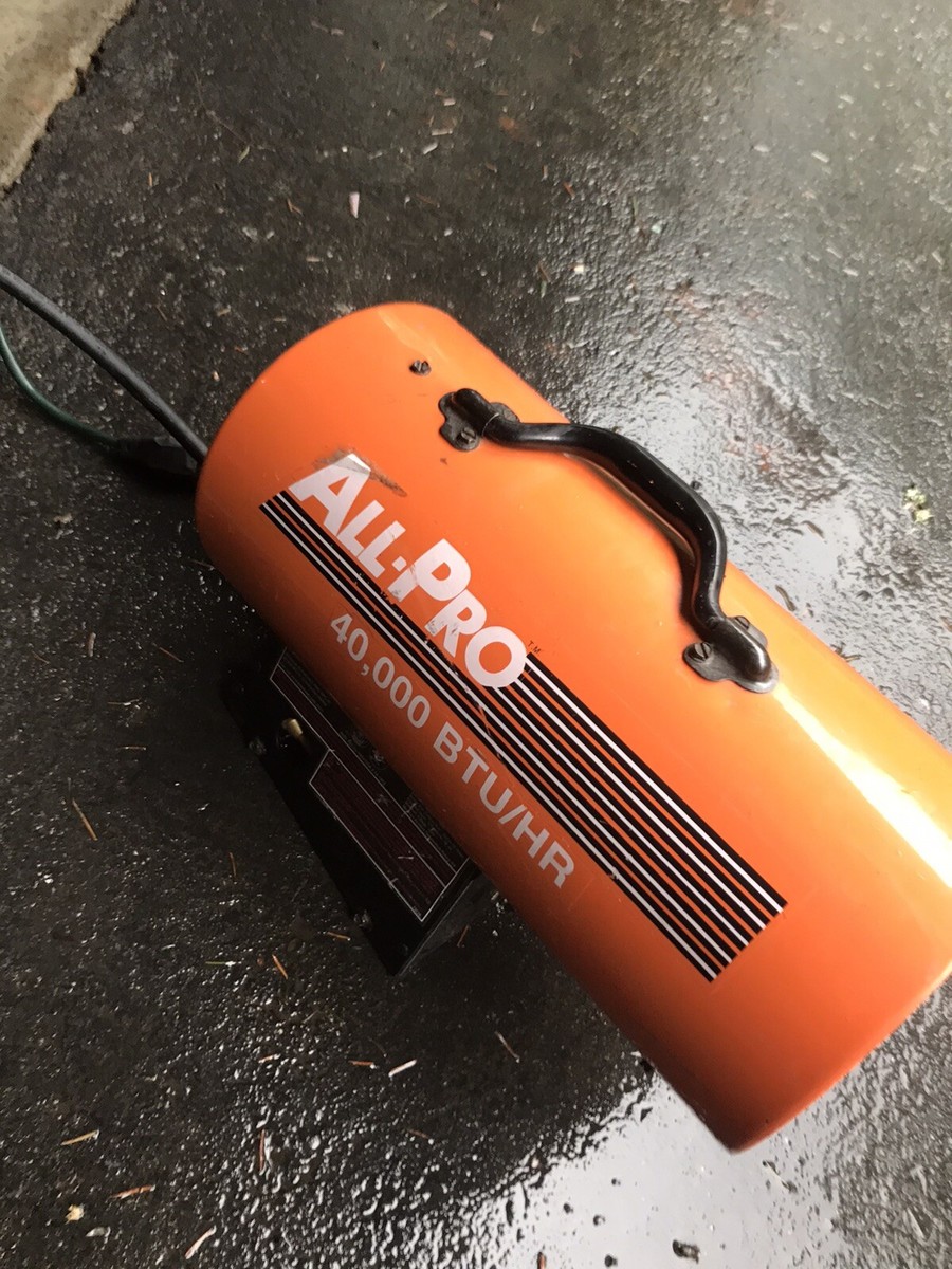 All Pro Forced Air Space Heater Propane 40,000 BTU TESTED NICE SEE | eBay