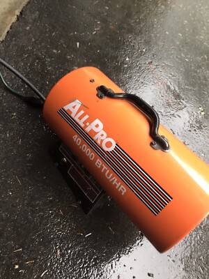 All Pro Forced Air Space Heater Propane 40,000 BTU TESTED NICE SEE | eBay