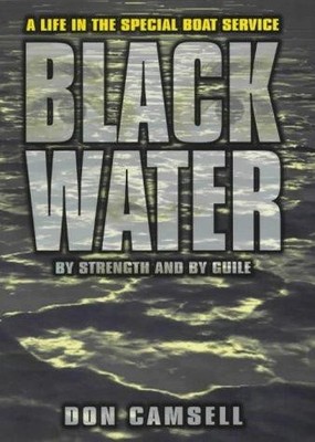 Black Water: By Strength and by Guile - Camsell, Don
