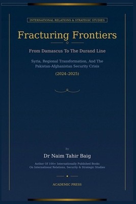 Fracturing Frontiers by Naim Tahir Baig Paperback Book