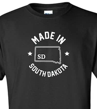 "Made in South Dakota" T-Shirt Sizes S-4XL mount rushmore state sioux falls home