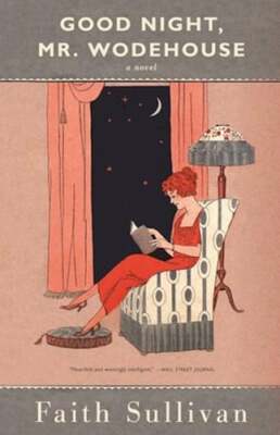 Good Night, Mr. Wodehouse by Faith Sullivan: Used