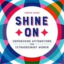 Shine On: Empowering Affirmations for Extraordinary Women - ACCEPTABLE