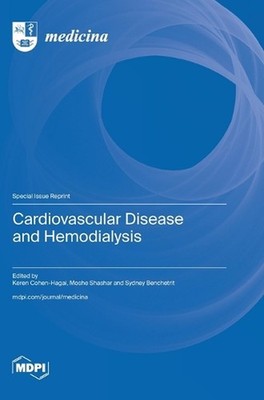 Cardiovascular Disease and Hemodialysis by Keren Cohen-Hagai Hardcover Book