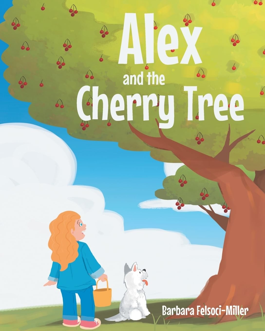 Barbara Felsoci-Miller Alex and the Cherry Tree (Tascabile)