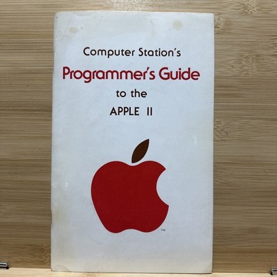 Vintage 1978 Computer Station's Programmer's Guide to the Apple II ! RARE !