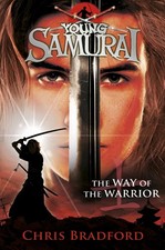 Young Samurai the Way of the Warrior - paperback Bradford, Chris