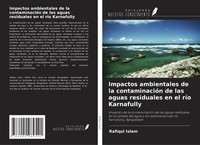 Rafiqul Islam (U. A.) | Impactos Ambientales De La ContaminacióN De Las Aguas...