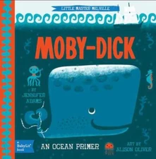 Moby Dick: A BabyLit® Ocean Primer; B- board book, Jennifer Adams, 9781423632047