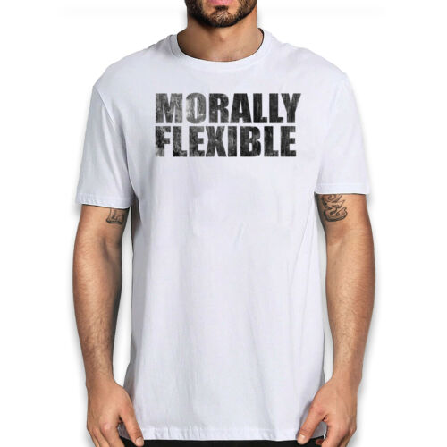 Funny Sarcastic Morally Flexible T-Shirt - Hilarious Novelty Graphic Tee - Picture 31 of 32