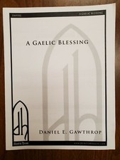 LOT OF 15 A GAELIC BLESSING by Gawthrop - Dunstan House -SATB- Choral Octavo