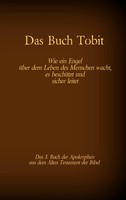 Das Buch Tobit, Das 3. Buch der Apokryphen Aus der Bibel | 1926 (U. A.) | Buch