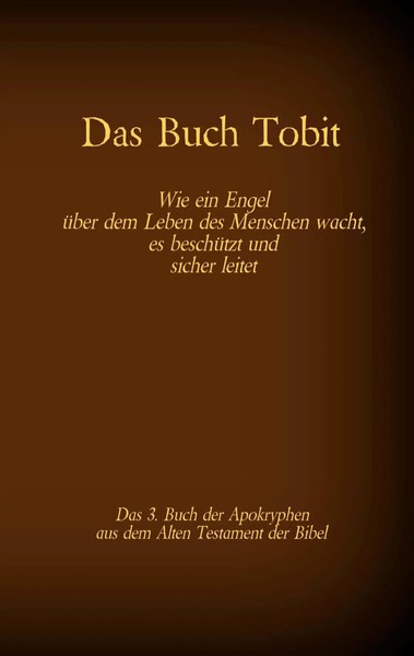 Das Buch Tobit, Das 3. Buch der Apokryphen Aus der Bibel | 1926 (U. A.) | Buch-image