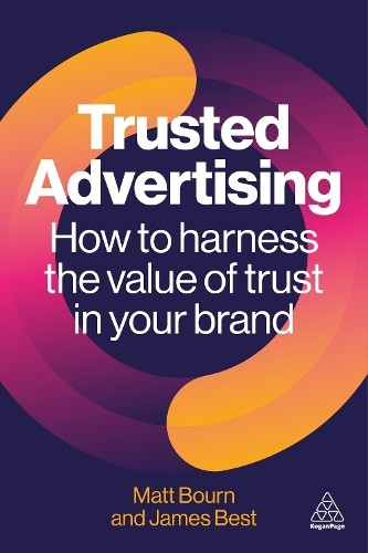 Trusted Advertising by Matt Bourn, James Best - 9781398623576