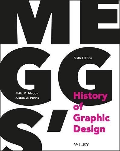 Meggs' History of Graphic Design by Philip B. Meggs, Alston W... - 9781118772058