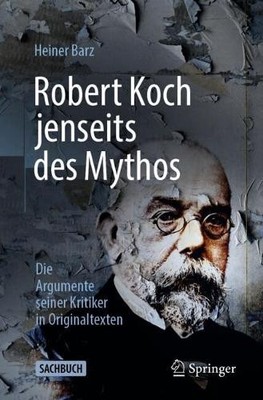 Robert Koch jenseits des Mythos - 9783662703540