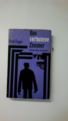 73729 Fred Unger DAS VERBOTENE ZIMMER Kriminalroman HC