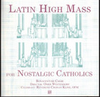 Latin High Mass For Nostalgic Catholics (CD, 1999 World Library Publications) VG