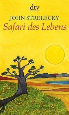 Safari des Lebens von Strelecky, John | Buch | Zustand sehr gut