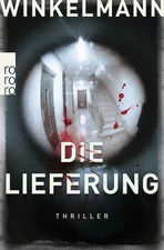 Die Lieferung | Thriller | Andreas Winkelmann | Taschenbuch | Kerner und Oswald