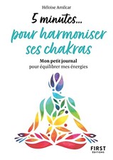 Petit livre - 5 minutes... pour harmoniser ses chakras:... - Amilcar, Héloïse