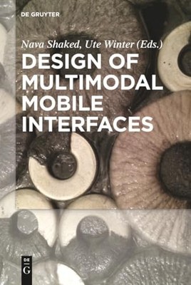 Design of Multimodal Mobile Interfaces by Nava Shaked 9781501510847 NEW