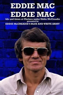 Eddie MAC Eddie MAC : Life and Times at Chelsea Under Eddie Mccreadie, Paperb...