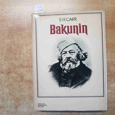 BAKUNIN - E.H. CARR MONDADORI 1977