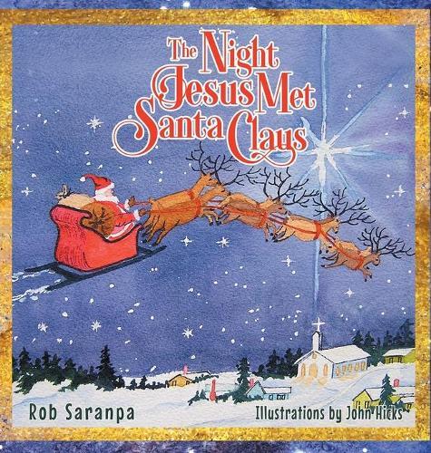 Thumbnail - Rob Saranpa The Night Jesus Met Santa Claus (gebundene Ausgabe)