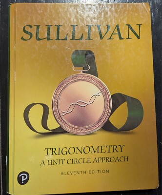 Trigonometry: A Unit Circle Approach (11th Edition, Hardcover) by Sullivan