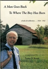Roark, Lester D. A Man Goes Back To Where The Boy Has Been. PB. 1996. Inscribed