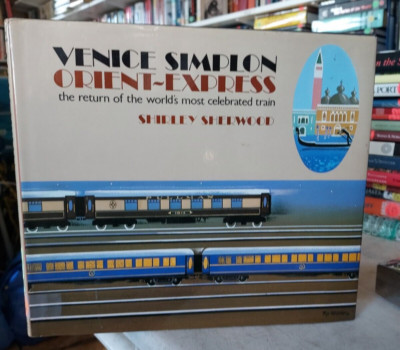 Venice Simplon Orient-Express: The Return of World's Most Celebrated Train T1J