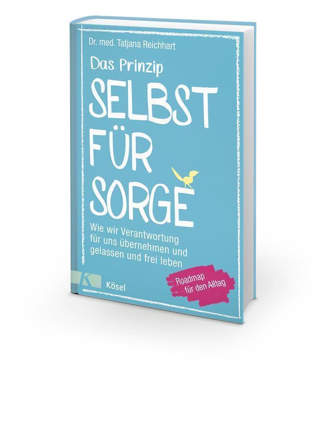 Thumbnail - Das Prinzip Selbstfürsorge | Tatjana Reichhart | Buch | 288 S. |