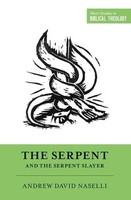 The Serpent And The Serpent Slayer | Andrew David Naselli | Englisch | Buch