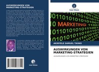 Akinyele Samuel Taiwo | Auswirkungen VON MARKETING-STRATEGIEN | Taschenbuch