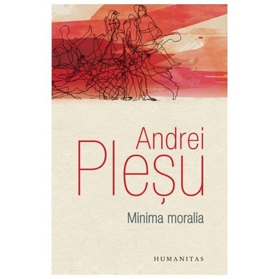 Minima Moralia Plesu, Andrei: