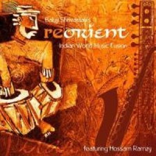 Indian World Music Fusion Feat. Hossam Ramzay by Shrivastav, Baluji's Reorient