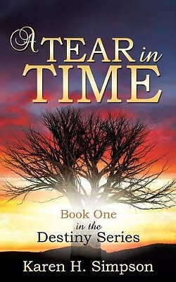 A Tear in Time By Karen H Simpson - New Copy - 9781498447751
