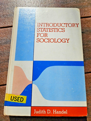 Introductory Statistics for Sociology by Judith D. Handel 1978 HC nice