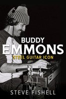 Buddy Emmons Steel Guitar Icon Steve Fishell Taschenbuch Music In American Life
