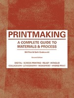 Beth Grabowski - Printmaking Second Edition A Complete Guide To Mate - G245Z