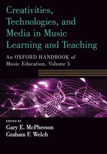 Creativities, Technologies, and Media in Music Learning and Teaching: An ...