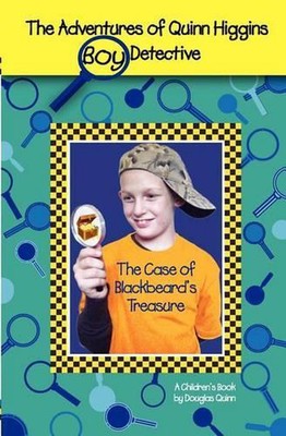 The Adventures of Quinn Higgins Boy Detective-The Case of Blackbeard's Treasure 