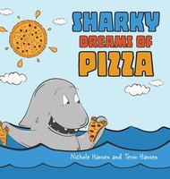 Sharky Dreams Of Pizza | Nichole Hansen (U. A.) | Buch | Gebunden | Englisch
