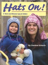 Hats On! : 31 Warm and Winsome Caps for Knitters Paperback Charle