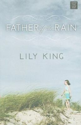 Father of the Rain (Center Point Platinum Reader's Circle (Large Print))