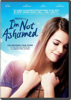 I'm Not Ashamed (DVD True Story Of Rachel Joy Scott At Columbine High School NEW