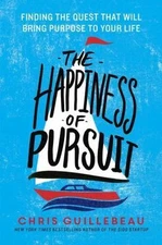 The Happiness of Pursuit: Finding th- 9780385348843, hardcover, Chris Guillebeau