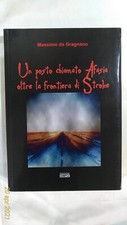 Un posto chiamato Afasia, oltre la frontiera di Stroke - Da Gragnano - 2014