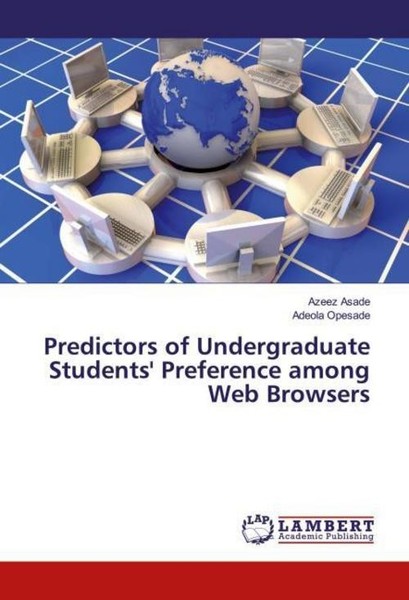 Predictors Of Undergraduate Students' Preference Among Web Browsers Azeez Asade-image
